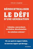 Couverture du livre « Réindustrialiser : le défi d'une génération » de Olivier Lluansi aux éditions Deviations