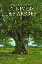 Couverture du livre « L'univers des arbres » de Eryck De Rubercy aux éditions Bouquins