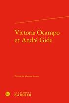 Couverture du livre « Victoria ocampo et andre gide » de Anonyme aux éditions Classiques Garnier