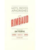 Couverture du livre « Arthur Rimbaud ; mots, propos, aphorismes » de Jean-Jacques Lefrere aux éditions Albin Michel