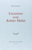 Couverture du livre « Entretiens avec robert mallet » de Paul Leautaud aux éditions Mercure De France