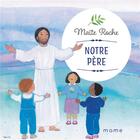 Couverture du livre « Notre Père » de Maite Roche aux éditions Mame