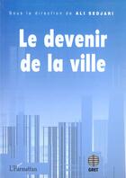 Couverture du livre « Le devenir de la ville » de Ali Sedjari aux éditions L'harmattan