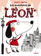 Couverture du livre « Les aventures de Léon » de Amelie Sarn et Alex T. Smith aux éditions Milan