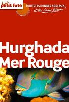 Couverture du livre « Carnet de voyage : Hurghada / Mer Rouge (édition 2009) » de Collectif Petit Fute aux éditions Le Petit Fute