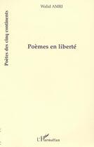 Couverture du livre « POÈMES EN LIBERTÉ » de Walid Amri aux éditions L'harmattan