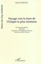 Couverture du livre « Voyage vers la terre de l'Utopie la plus lointaine » de Pablo Poblete aux éditions L'harmattan