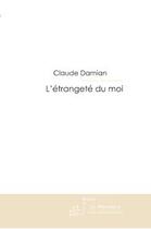 Couverture du livre « L'étrangeté du moi » de Damian-C aux éditions Editions Le Manuscrit