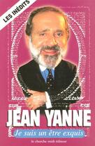 Couverture du livre « Je suis un être exquis » de Jean Yanne aux éditions Le Cherche-midi