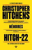 Couverture du livre « Hitch-22 : mémoires » de Christopher Hitchens aux éditions Cherche Midi