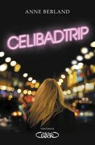 Couverture du livre « Célibadtrip » de Anne Berland aux éditions Michel Lafon