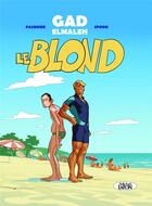 Couverture du livre « Le Blond Tome 1 » de Bastien Pasquier et Gad Elmaleh et Spoon aux éditions Michel Lafon