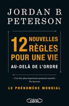 Couverture du livre « 12 nouvelles règles pour une vie au-delà de l'ordre » de Jordan B Peterson aux éditions Michel Lafon