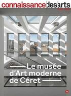 Couverture du livre « Le musee d'art moderne de ceret » de  aux éditions Connaissance Des Arts