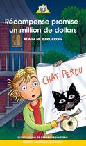 Couverture du livre « Récompense promise : un million de dollars » de Alain Bergeron aux éditions Les Ditions Qubec Amrique