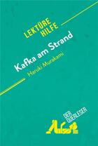 Couverture du livre « Kafka am Strand von Haruki Murakami (LektÃ¼rehilfe) : Detaillierte Zusammenfassung, Personenanalyse und Interpretation » de Der Querleser aux éditions Derquerleser.de