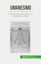 Couverture du livre « Umanesimo : Il richiamo della conoscenza e la valorizzazione umana » de Delphine Leloup aux éditions 50minutes.com