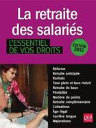 Couverture du livre « La retraite des salariés ; l'essentiel de vos droits (édition (2012) » de  aux éditions Prat