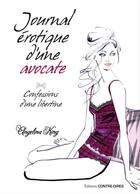 Couverture du livre « Journal érotique d'une avocate » de Angelina King aux éditions Contre-dires