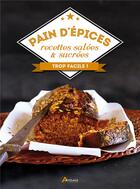 Couverture du livre « Pain d'épices, recettes salées & sucrées » de  aux éditions Artemis