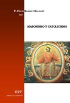 Couverture du livre « Masonismo y catolicismo » de Felix Sarda Y Salvany aux éditions Saint-remi