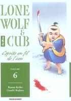 Couverture du livre « Lone wolf & cub Tome 6 : esprits au fil de l'eau » de Kazuo Koike et Goseki Kojima aux éditions Panini