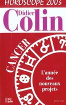 Couverture du livre « Cancer Horoscope 2003 » de Denis Colin aux éditions Editions 1