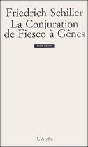 Couverture du livre « La conjuration de Fiesco à Gênes » de Friedrich Schiller aux éditions L'arche