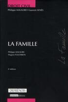 Couverture du livre « Droit civil ; la famille (4e édition) » de Philippe Malaurie aux éditions Defrenois