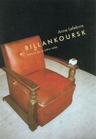 Couverture du livre « Billankoursk » de Anne Lefebvre aux éditions Lettre Volee