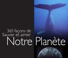 Couverture du livre « 365 façons de sauver la planète » de Helen Exley aux éditions Exley