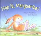 Couverture du livre « Hop La, Marguerite ! » de Freedman Claire et Gaby Hansen aux éditions Lipokili