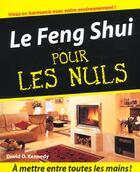 Couverture du livre « Feng shui pour les nuls » de David Daniel Kennedy aux éditions First