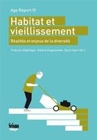 Couverture du livre « Habitat et vieillissement : Réalités et enjeux de la diversité » de Dario Spini et Francois Hopflinger et Valérie Hugentobler aux éditions Editions Seismo