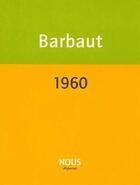 Couverture du livre « 1960 » de Jacques Barbaut aux éditions Nous