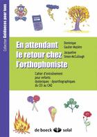 Couverture du livre « En attendant le retour chez l'orthophoniste CE1 » de Jacqueline Simon-Mccullough et Dominique Gaulier - Maziere aux éditions De Boeck Superieur