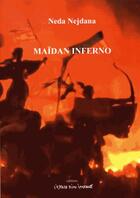 Couverture du livre « Maidan inferno » de Neda Nedjana aux éditions Espace D'un Instant
