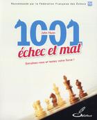 Couverture du livre « 1001 échec et mat ; entraînez vous et testez votre force » de John Nunn aux éditions Olibris