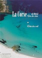 Couverture du livre « La Corse du littoral vue des cieux » de Francois Balestriere aux éditions Clementine