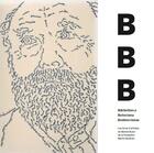 Couverture du livre « B B B - bibliotheca butoriana bodmerianae » de  aux éditions Notari