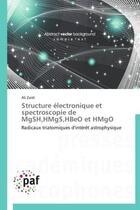 Couverture du livre « Structure électronique et spectroscopie de MgSH, HMgS, HBeO et HMgO » de Ali Zaïdi aux éditions Presses Academiques Francophones