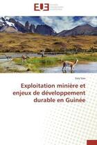 Couverture du livre « Exploitation miniere et enjeux de developpement durable en guinee » de Sow Sory aux éditions Editions Universitaires Europeennes