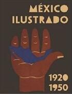 Couverture du livre « Mexico illustrated 1920-1950 » de Albinana Salvador aux éditions Rm Editorial
