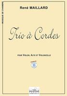 Couverture du livre « Trio a cordes » de Maillard Ren aux éditions Delatour