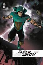Couverture du livre « Green Arrow rebirth t.1 : vie et mort d'Olivier Queen » de Benjamin Percy et Juan Ferreyra et Otto Schmidt aux éditions Urban Comics