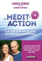 Couverture du livre « La nouvelle médit-action ; ma méthode complète de bien-être » de Carole Serrat et Laurent Stopnicki aux éditions Leduc.s