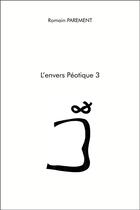 Couverture du livre « L'envers poétique t.3 » de Romain Parement aux éditions Chapitre.com