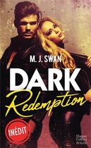 Couverture du livre « Dark redemption » de M. J. Swan aux éditions Harpercollins