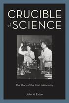 Couverture du livre « Crucible of science: the story of the cori laboratory » de Exton John H aux éditions Editions Racine