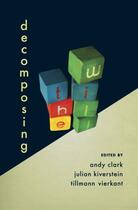 Couverture du livre « Decomposing the Will » de Andy Clark aux éditions Oxford University Press Usa